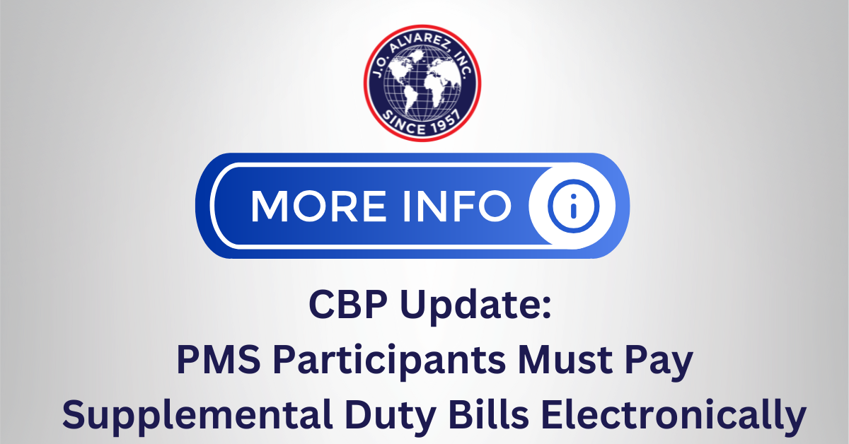 CBP Update: PMS Participants Must Pay Supplemental Duty Bills Electronically CBP Update: PMS Participants Must Pay Supplemental Duty Bills Electronically